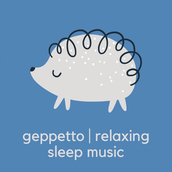 Relaxing Sleep Music — original Geppetto album cover