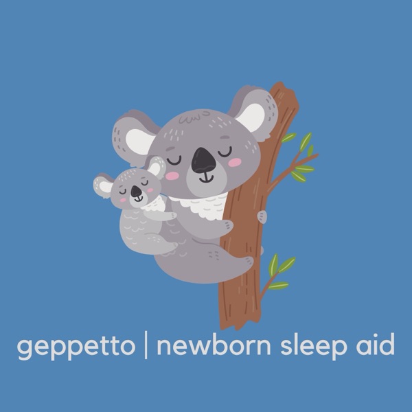 Newborn Sleep Aid — original Geppetto album cover