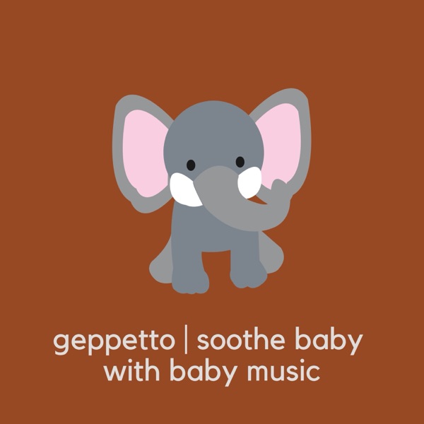 Soothe Baby With Baby Music — original Geppetto album cover