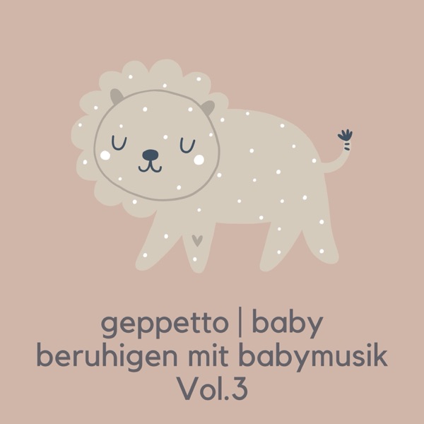 Baby beruhigen mit Babymusik Vol.3 — original Geppetto album cover